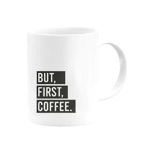 But First Coffee Kupa