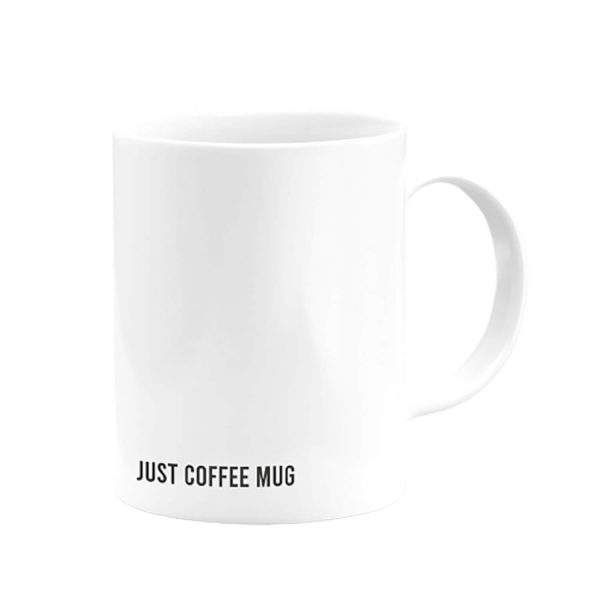 Just Coffee Mug Kupa